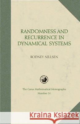 Randomness and Recurrence in Dynamical Systems: A Real Analysis Approach Rodney Nillsen 9780883850435 Mathematical Association of America (MAA) - książka