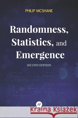 Randomness, Statistics, and Emergence Philip McShane 9781988457086 Axial Publishing - książka