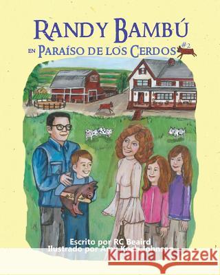 Randy Bambu: en Paraiso de los Cerdos Johnson, Amy Koch 9781515140481 Createspace Independent Publishing Platform - książka