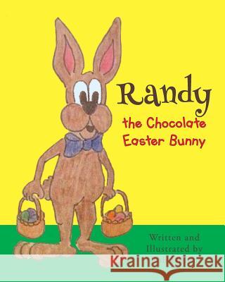 Randy the Chocolate Easter Bunny Bob Dillon 9781634176217 Page Publishing, Inc. - książka