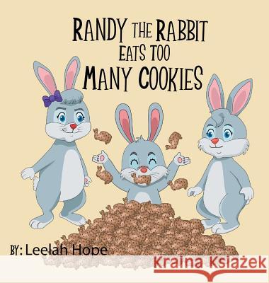 Randy the Rabbit Eats Too Many Cookies Leela Hope 9789657736708 Not Avail - książka