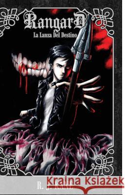 Rangard: La Lanza Del Destino Kane, R. J. 9789563538205 Not Avail - książka