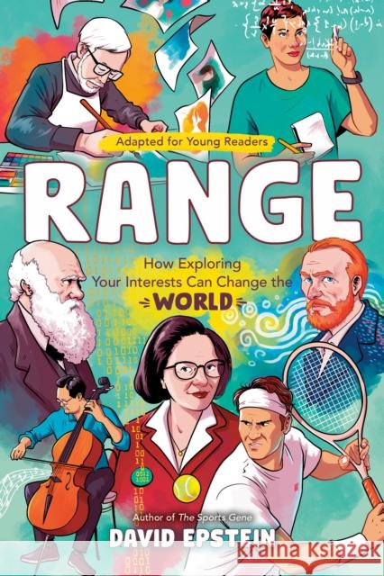 Range - Adapted for Young Readers: How Exploring Your Interests Can Change the World David Epstein 9780593624036 Viking Books for Young Readers - książka
