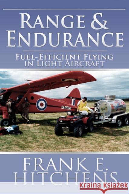 Range and Endurance: Fuel-Efficient Flying in Light Aircraft Frank Hitchens 9781837919789 Andrews UK Limited - książka