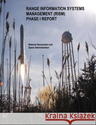 Range Information Systems Management (RISM) Phase 1 Report Administration, National Aeronautics and 9781503248854 Createspace - książka