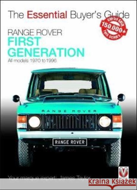 Range Rover - First Generation models 1970 to 1996: The Essential Buyer's Guide James Taylor 9781787112223 Veloce Publishing - książka