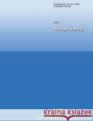 Range Safety: Pamphlet 385?63 Department of the Army 9781484960950 Createspace - książka