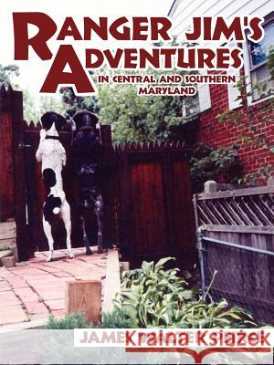 Ranger Jim's Adventures: in Central and Southern Maryland Walter Peirce, James 9781425914967 Authorhouse - książka