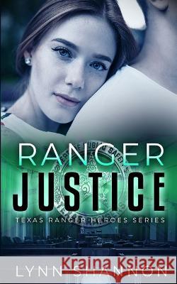 Ranger Justice Lynn Shannon   9781953244314 Creative Thoughts, LLC - książka