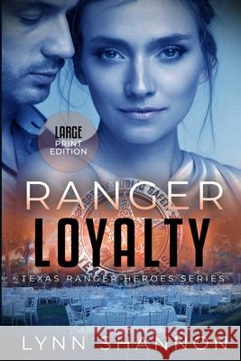 Ranger Loyalty Lynn Shannon 9781953244369 Creative Thoughts, LLC - książka