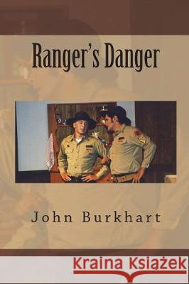 Ranger's Danger John R. Burkhart 9781722822897 Createspace Independent Publishing Platform - książka