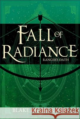 Ranger's Oath (Fall of Radiance, Book 1) Blake Arthur Peel 9781638493235 Vault Books - książka