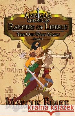 Rangers of Liberus: The One With Magic Marcus Blake James Chapman 9781932996784 Truesource Publishing - książka