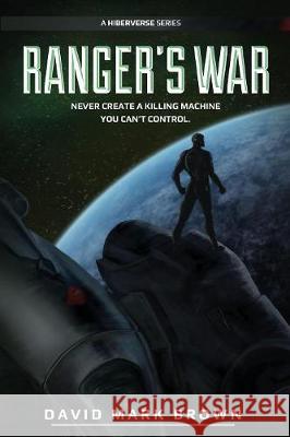 Ranger's War, Season One: A Hiberverse Series David Mark Brown 9781947655157 Fiction Vortex, Inc. - książka