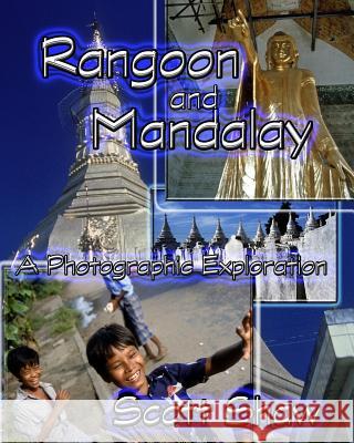 Rangoon and Mandalay: A Photographic Exploration Scott Shaw 9781877792892 Buddha Rose Publications - książka