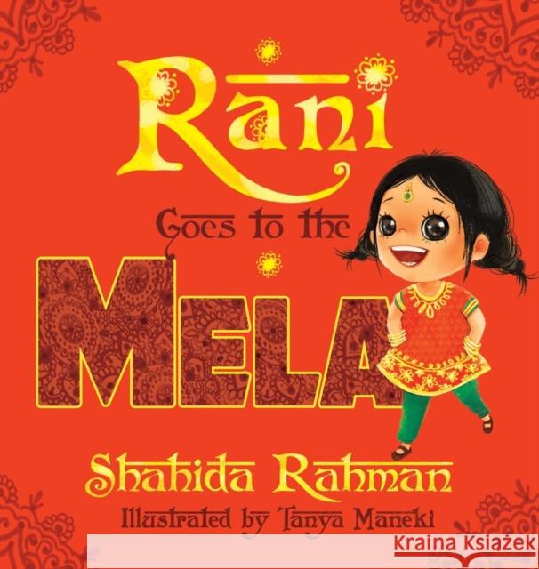 Rani Goes to the Mela Shahida Rahman, Tanya Maneki 9780995509344 Safia Imprint - książka