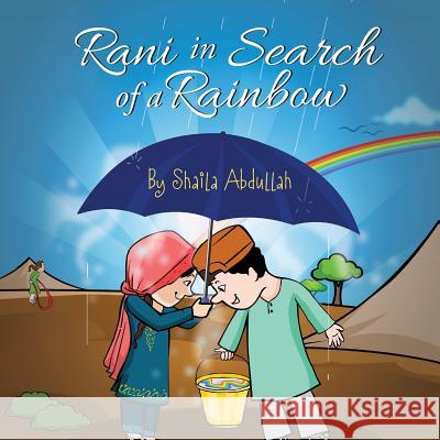 Rani in Search of a Rainbow: A Natural Disaster Survival Tale Shaila Abdullah 9781615992416 Loving Healing Press - książka