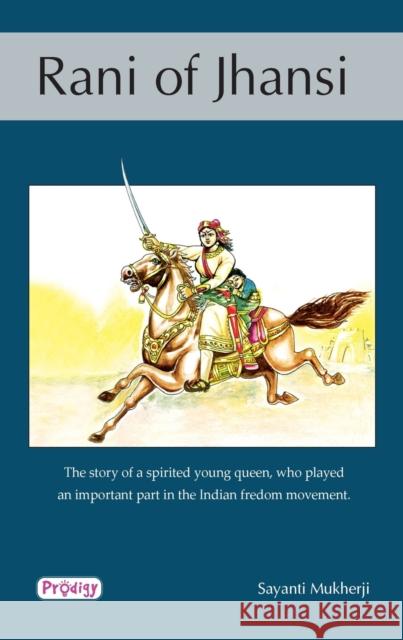 Rani of Jhansi Sayanti Mukherji 9788184932331 Prodigy Books - książka