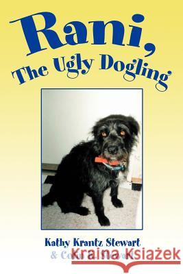 Rani, The Ugly Dogling Kathy Krant 9780595226085 Writers Club Press - książka