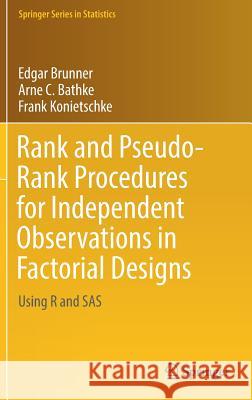 Rank and Pseudo-Rank Procedures for Independent Observations in Factorial Designs: Using R and SAS Brunner, Edgar 9783030029128 Springer - książka
