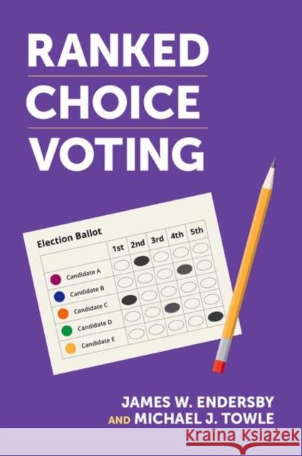 Ranked Choice Voting Michael J. (Professor of Political Science, Professor of Political Science, Mount St. Mary's University) Towle 9780197798928 Oxford University Press Inc - książka