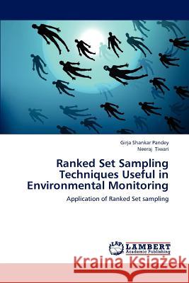 Ranked Set Sampling Techniques Useful in Environmental Monitoring Girja Shankar Pandey Neeraj Tiwari 9783659181528 LAP Lambert Academic Publishing - książka