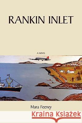 Rankin Inlet Mara Feeney 9780981931951 Gaby Press - książka