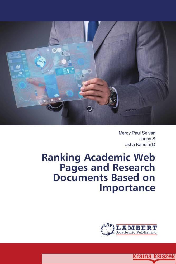 Ranking Academic Web Pages and Research Documents Based on Importance Selvan, Mercy Paul, S, Jancy, D, Usha Nandini 9786206782643 LAP Lambert Academic Publishing - książka