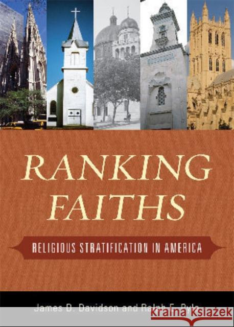 Ranking Faiths: Religious Stratification in America Davidson, James D. 9781442208537 Rowman & Littlefield Publishers - książka