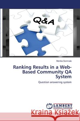 Ranking Results in a Web-Based Community QA System Monika Sonmale 9786202515726 LAP Lambert Academic Publishing - książka