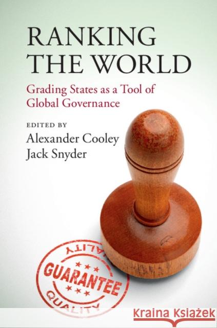 Ranking the World: Grading States as a Tool of Global Governance Cooley, Alexander 9781107098138 Cambridge University Press - książka