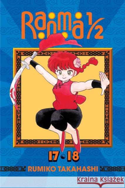 Ranma 1/2 (2-in-1 Edition), Vol. 9: Includes Volumes 17 & 18 Rumiko Takahashi 9781421566221 Viz Media, Subs. of Shogakukan Inc - książka