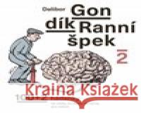 Ranní špek 2 Dalibor Gondík 8590236025288 Radioservis - książka