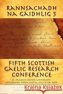 Rannsachadh Na Gaidhlig 5: Fifth Scottish Gaelic Research Conference Nilsen, Kenneth E. 9781897009468 Cape Breton University Press - książka