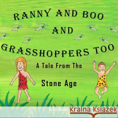 Ranny and Boo and Grasshoppers Too Ivy Hendy 9780578671970 Hioiw - książka