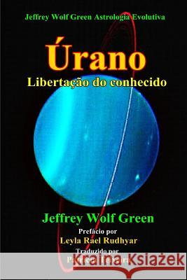 Úrano: Libertação do conhecido Green, Jeffrey Wolf 9781723874154 Independently Published - książka