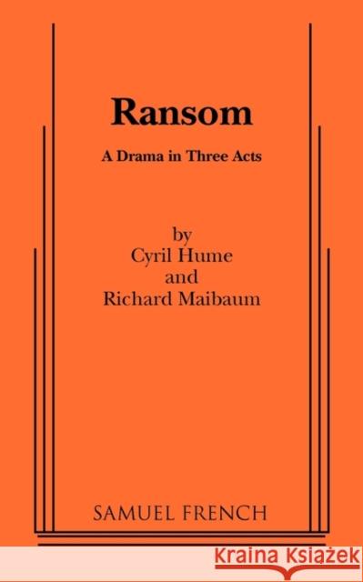 Ransom Cyril Hume Richard Maibaum 9780573614644 Samuel French Trade - książka