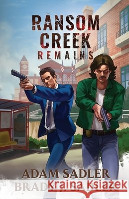 Ransom Creek Remains Sadler, Brady J., Sadler, Adam 9798349443862 Brady J. Sadler - książka