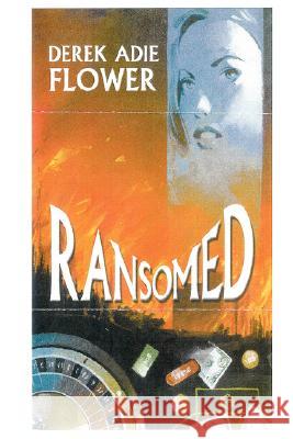 Ransomed Derek Adie Flower 9781430324621 Lulu.com - książka