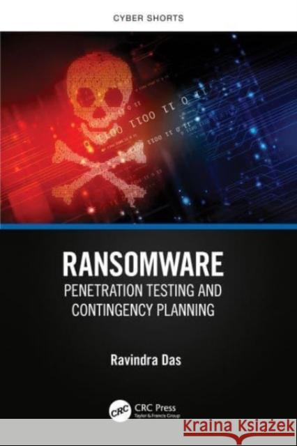 Ransomware Ravindra (Apollo Biometrics, Inc., Chicago, Illinois, USA) Das 9781032556697 Taylor & Francis Ltd - książka