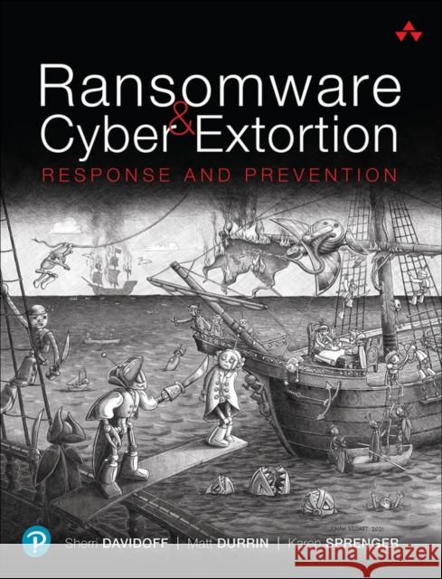 Ransomware and Cyber Extortion: Response and Prevention Karen Sprenger 9780137450336 Pearson Education (US) - książka