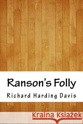Ranson's Folly Richard Harding Davis 9781717559470 Createspace Independent Publishing Platform - książka