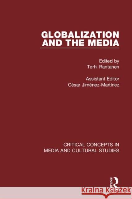 Rantanen: Globalization and the Media (4-Vol. Set) Terhi Rantanen 9781138676831 Routledge - książka