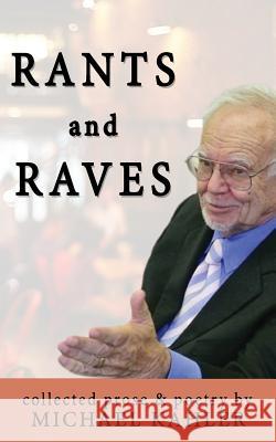 Rants and Raves Michael Kahler 9781547061365 Createspace Independent Publishing Platform - książka