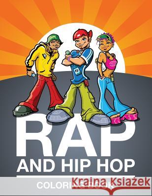 Rap and Hip Hop Coloring Book Speedy Publishing LLC   9781633833814 Speedy Publishing LLC - książka