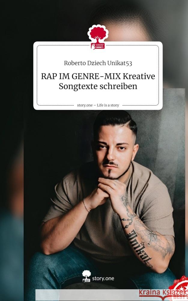 RAP IM GENRE-MIX              Kreative  Songtexte schreiben. Life is a Story - story.one Unikat53, Roberto Dziech 9783711584809 story.one publishing - książka