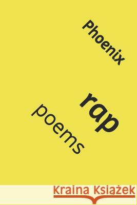 Rap: Poems Phoenix 9781792072536 Independently Published - książka