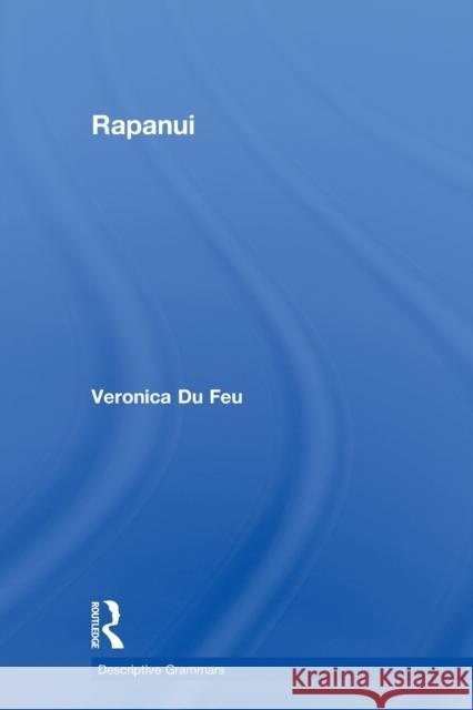 Rapanui: A Descriptive Grammar Du Feu, Veronica 9780415596381 Routledge - książka