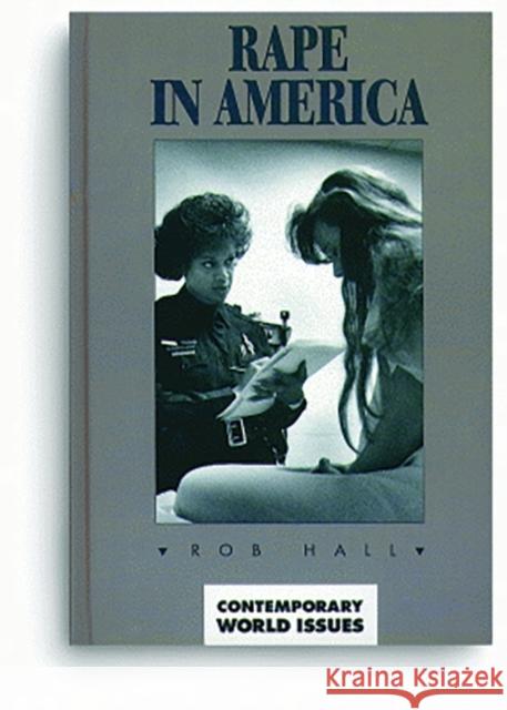 Rape in America Hall, Rob 9780874367300 ABC-CLIO - książka