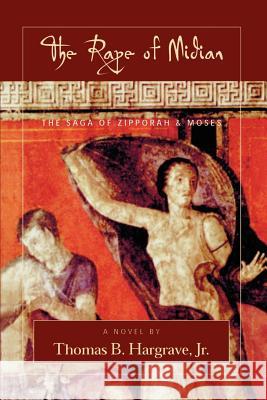 Rape of Midian: The Saga of Zipporah and Moses Hargrave, Thomas B. 9780759653658 Authorhouse - książka